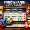 Porównanie kasyn online: wypłaty, bonusy, bezpieczeństwo