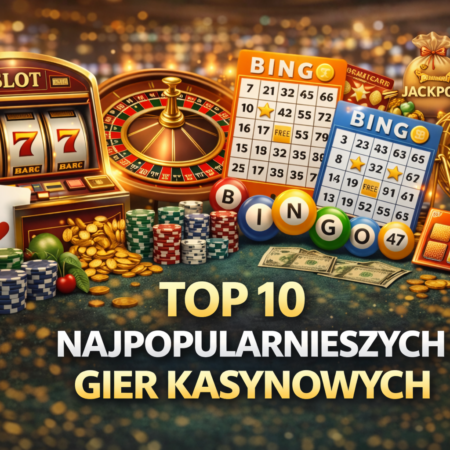 Top 10 najpopularniejszych gier kasynowych