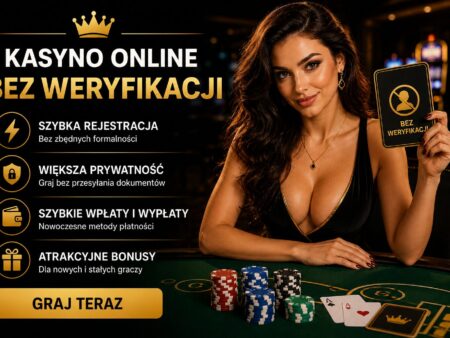 Kasyno online bez weryfikacji 2026