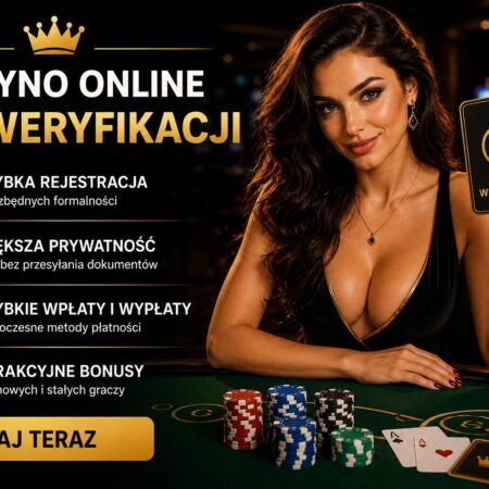 Kasyno online bez weryfikacji 2026